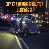 City Car Driving Simulator: Ultimate 2